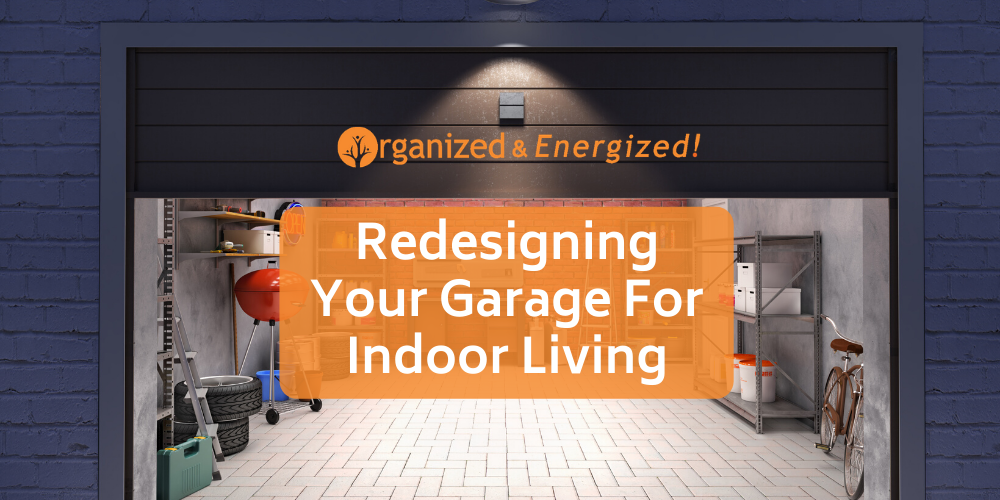Redesigning Your Garage For Indoor Living
