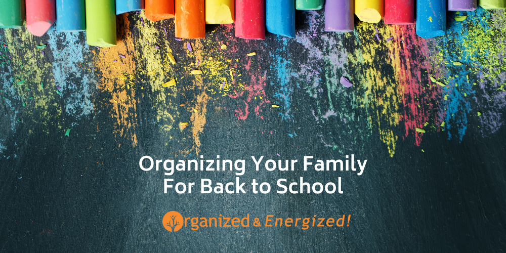 Organizing Your Family For Back to School