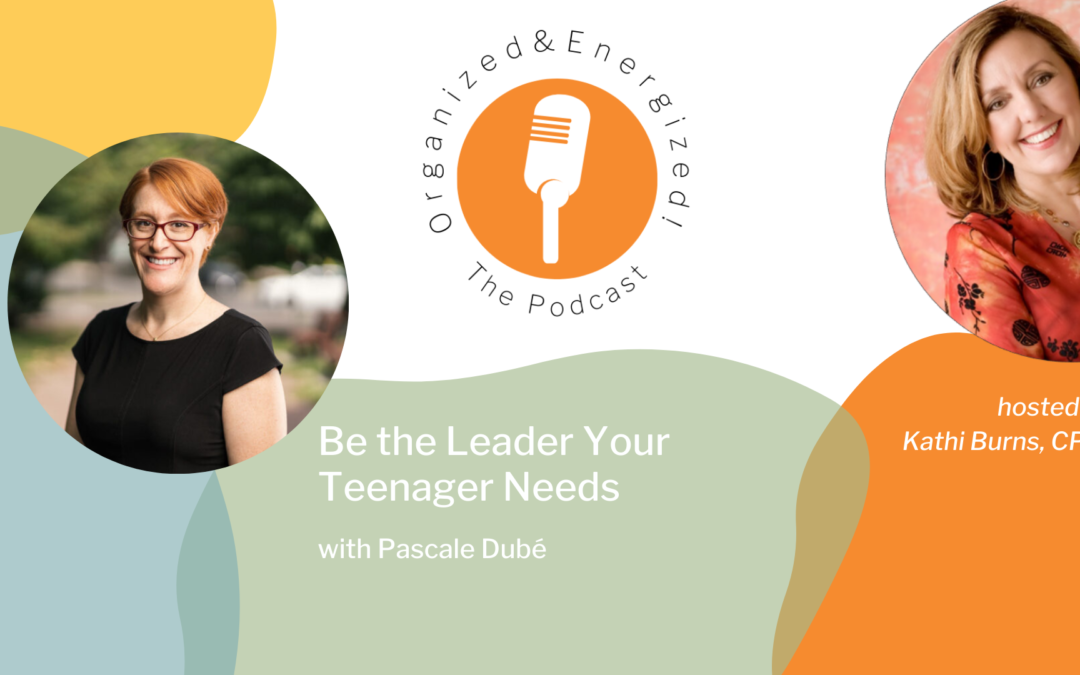 Be the Leader Your Teenager Needs with Pascale Dube