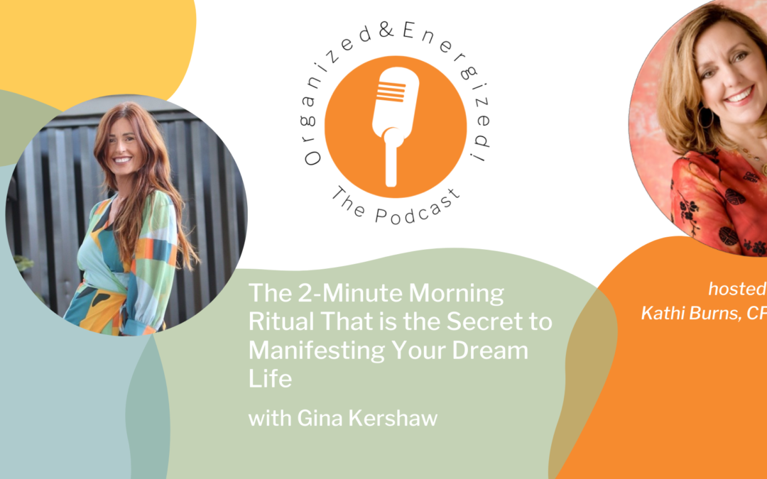 The 2-Minute Morning Ritual That is the Secret to Manifesting Your Dream Life with Gina Kershaw
