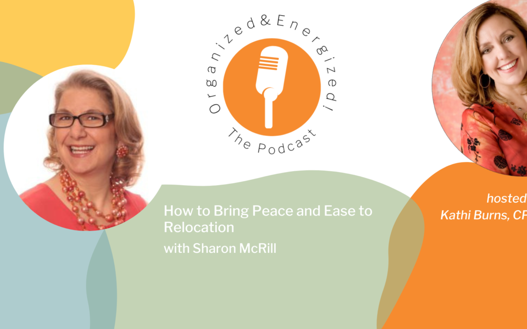 How to Bring Peace and Ease to Relocation with Sharon McRill