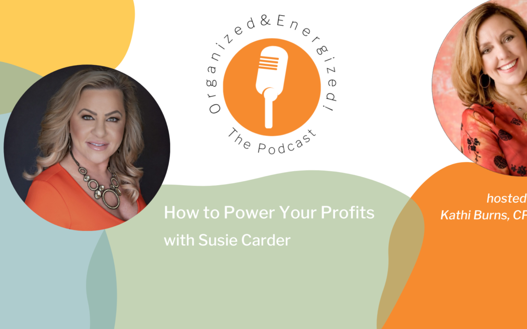 How to Power Your Profits with Susie Carder