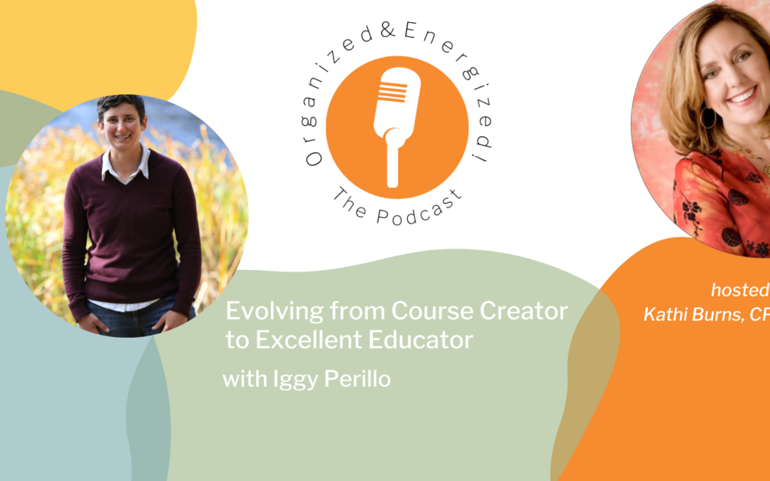 Evolving from Course Creator to Excellent Educator with Iggy Perillo