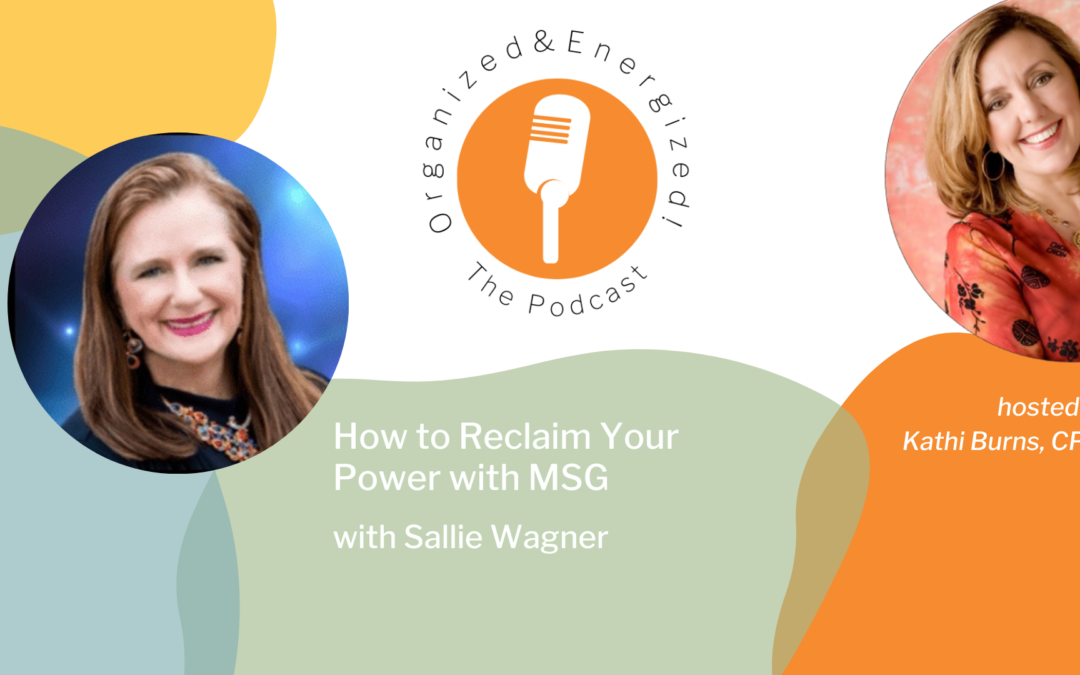 How to Reclaim Your Power with MSG with Sallie Wagner