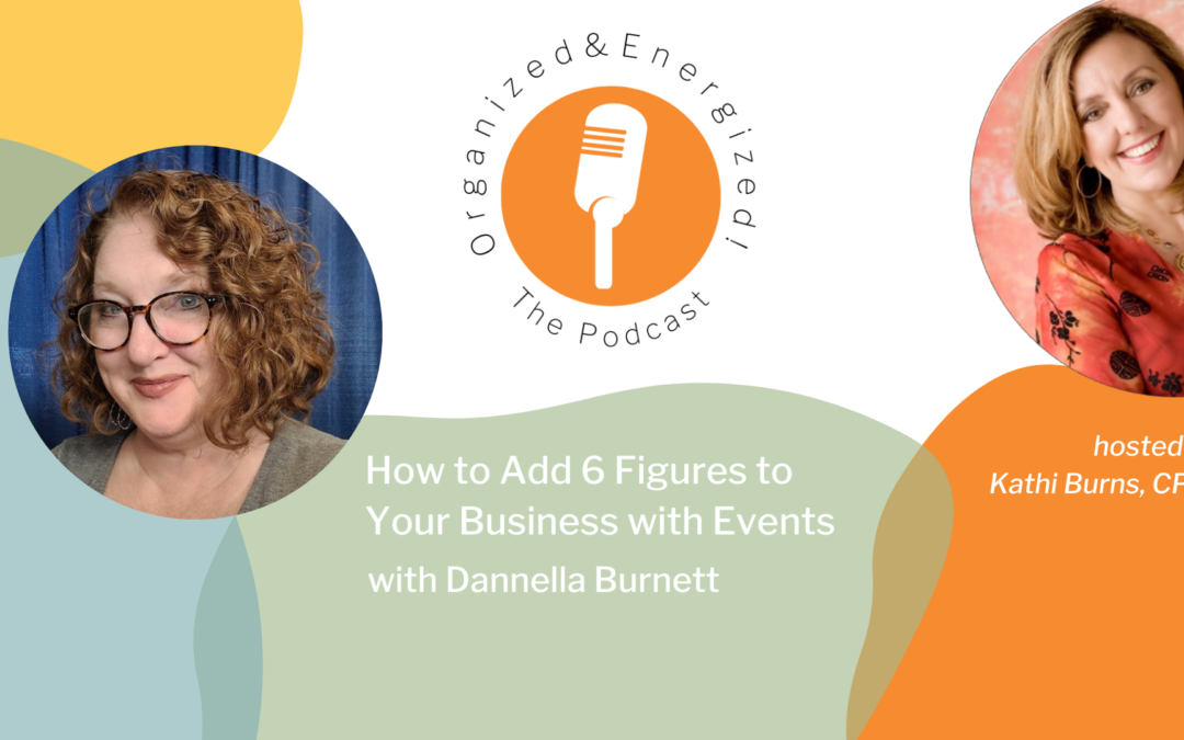 How to Add 6 Figures to Your Business with Events with Dannella Burnett