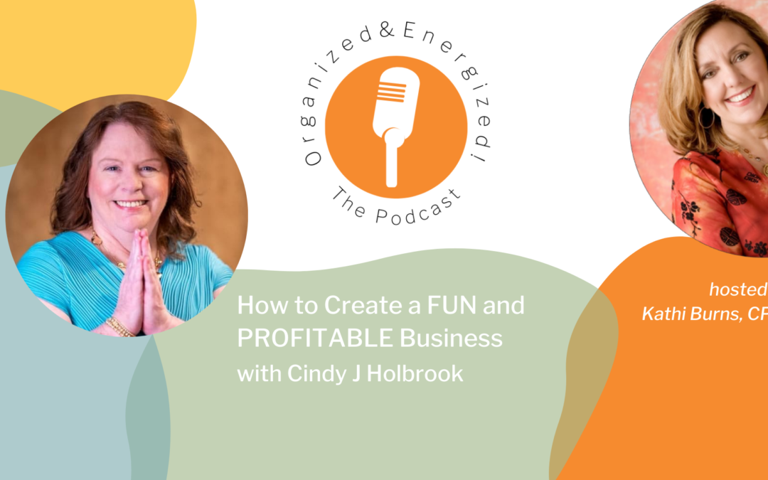 How to Create a FUN and PROFITABLE Business with Cindy J Holbrook