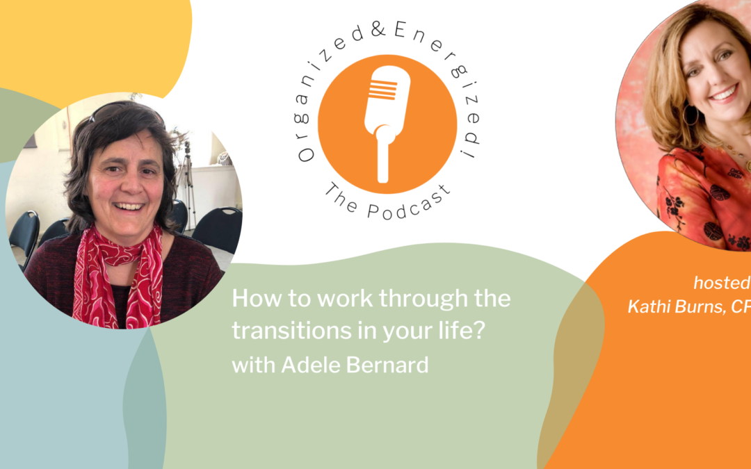 How to work through the transitions in your life with Adele Bernard