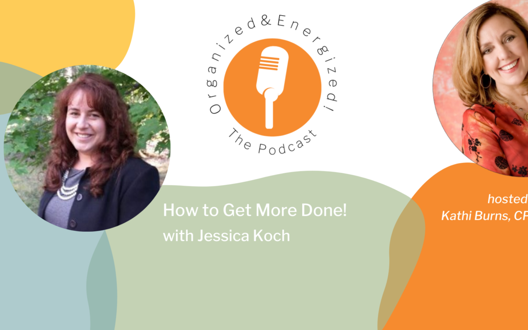 How to Get More Done with Jessica Koch