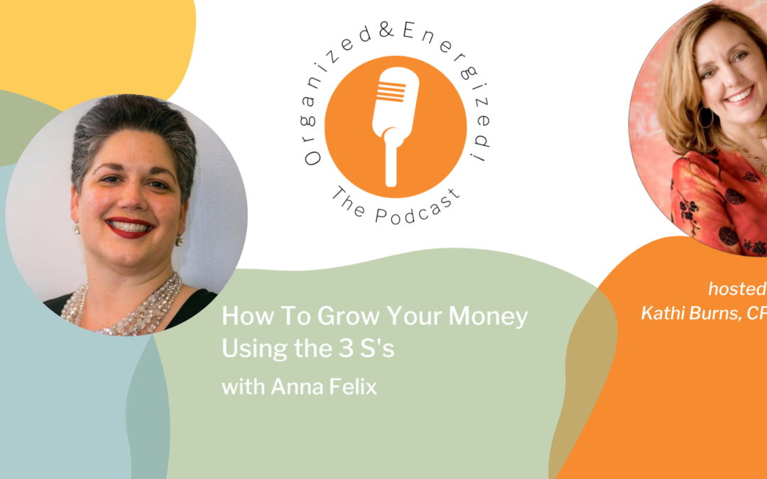 How To Grow Your Money Using the 3 S’s with Anna Felix