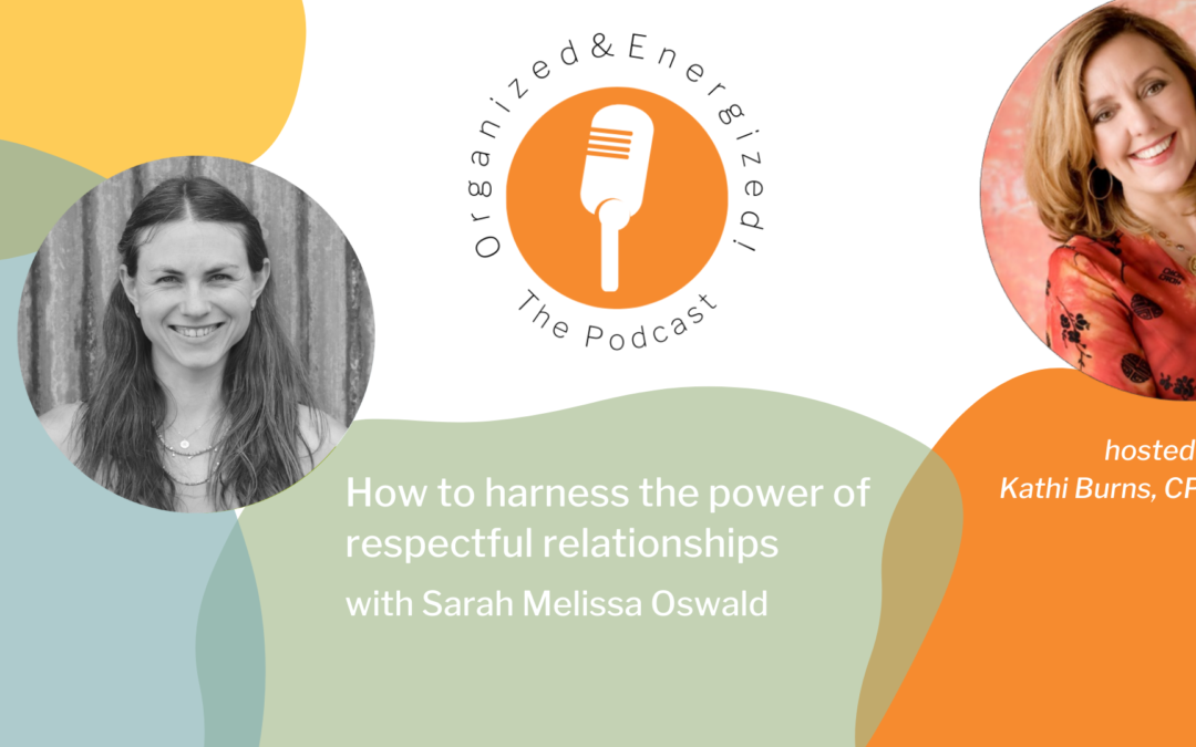 How to harness the power of respectful relationships with Sarah Melissa Oswald