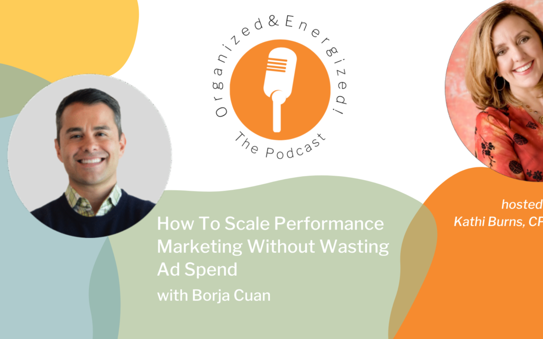 How To Scale Performance Marketing Without Wasting Ad Spend with Borja Cuan