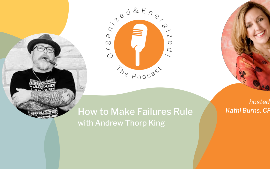 How to Make Failures Rule with Andrew Thorp King