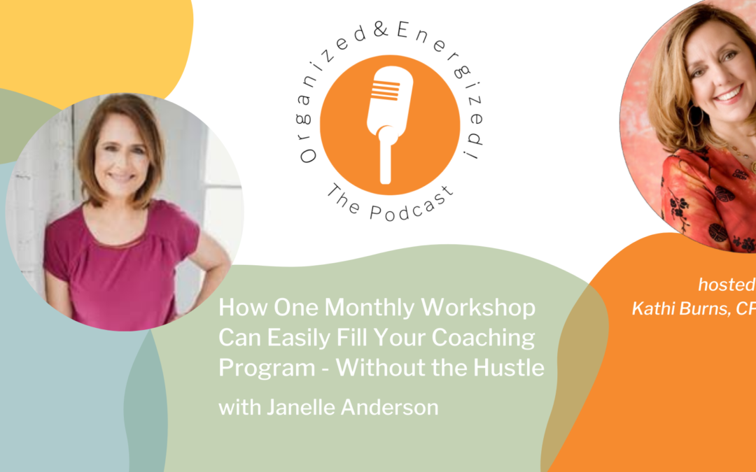 How One Monthly Workshop Can Easily Fill Your Coaching Program – Without the Hustle with Janelle Anderson